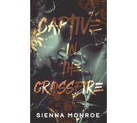 Captive in the Crossfire (Silk & Chains)