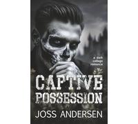 Captive Possession: A Dark Secret Society Captivity Romance (Captive University)