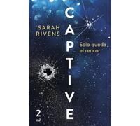 Captive: Solo queda el rencor: 2 (Martínez Roca)