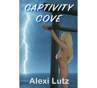 Captivity Cove: A BDSM Erotic Mystery