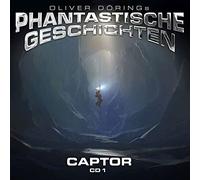 Oliver Doerings Phantastische Geschichten Captor 1 (Teil 1 & 2) (CD)