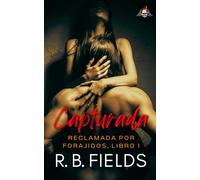 Capturada: Reclamada por Forajidos (Libro 1)