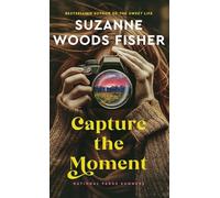 Capture the Moment: 1 (National Parks Summers, 1)