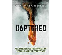 Captured: An American Prisoner of War in North Vietnam (Scholastic Focus)