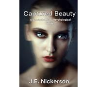 Captured Beauty: A Samantha Leary Psychological Thriller: Samantha Leary Psychological Thrillers