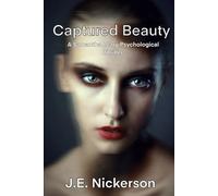 Captured Beauty: A Samantha Leary Psychological Thriller: Samantha Leary Psychological Thrillers: 7