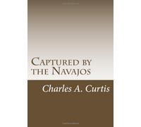 Captured by the Navajos