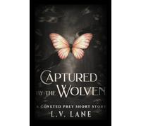 Captured by the Wolven: A Coveted Prey Short Story