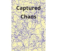 Captured Chaos: A Notebook for Wild Ideas, Messy Notes & Creative Minds