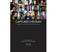 Captures d'écran: Quand le cinéma affronte les flux numériques