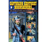 Capturing Kentucky Moonshiners: Bizarre True [DVD] [1930] [Region 1] [NTSC] [Reino Unido]