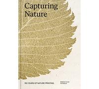 Capturing Nature /anglais: 150 years of nature printing