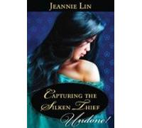 Capturing The Silken Thief (ebook)