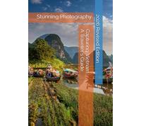 Capturing Vietnam - A Traveler's Guide: Stunning Photography (Travel Guides)