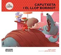Caputxeta i el Llop Borinot: 1 (Des-contes)