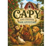 Capy and Friends Farm Adventures: 40 Fun Farm Coloring Pages with Capy, Monkey, Dog and Cute Farm Animals