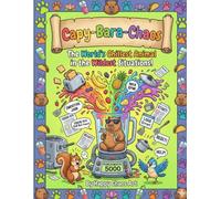 Capy-Bara-Chaos: The World’s Chillest Animal in the Wildest Situations! A Funny Coloring Book for All Ages