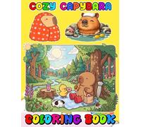 Capy-bara's Coloring Book for Kids, Teens & Adults: 50+ Great Coloring Pages For Kids, Teens, Adults. Beautiful And Exclusive Illustrations Of Your ... Your Creativity And Create Your Masterpieces