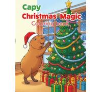 Capy Christmas Magic: 40 Cozy Holiday Capybara Coloring Pages for Kids Ages 4-8 (Single-Sided 8.5" x 11" Pages)