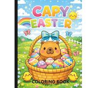 Capy Easter Coloring Book: Capybara Coloring Book For All Ages