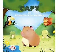 Capy et le pouvoir du sourire: 1-4 (Les Saisons du Cœur)