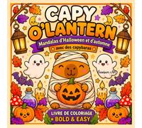 CAPY O’LANTERN - Mandalas d’Halloween et d’automne avec des capybaras: Livre de coloriage Bold & Easy pour adultes et ados | Plus de 40 motifs mignons d’automne et d’Halloween