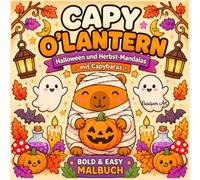 CAPY O'LANTERN - Halloween- und Herbst-Mandalas mit Capybaras: Malbuch für Erwachsene und Teens | Über 40 Motive | Ausmalbuch mit Kürbissen, Laub und Lichterketten