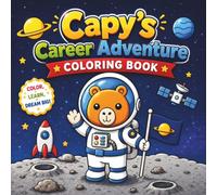 Capy’s Career Adventure Coloring Book: Color, Learn & Dream Big with a Cute Capybara | Fun Career-Themed Coloring Pages for Kids