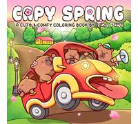 Capy Spring Coloring Book: Cute and Cozy Coloring Pages for Adults, Teens featuring Adorable Capybara in Comfy Springtime Scenes for Stress Relief