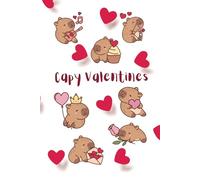Capy Valentines Journal Diary with Cute Capybaras: Non Spiral Writing Notebook | 100 Numbered Wide Line Pages, medium size: 6x9 | Premium Glossy Soft Cover
