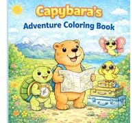 Capybara Adventure Coloring Book: Cute Animal Coloring Book for Kids | Fun Travel-Themed Coloring Pages