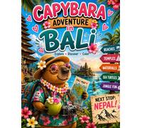 Capybara Adventure in Bali: Cute Tropical Coloring Pages with Beaches, Temples, Waterfalls, Sea Turtles and Jungle Adventures (Capybara Around the World)
