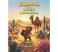 Capybara and the Desert Adventure (Capybara Adventures)
