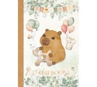 Capybara Baby Shower Guest Book: Full Color Gender Neutral, Watercolor Capybara Greenery Theme - Includes Gift Log, predictions and advice, photo & ... design for either Boy or Girl baby shower.