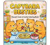 CAPYBARA BESTIES: Cute and Cozy Indoor & Outdoor Friendship Scenes | Bold and Easy Stress Relief Coloring Book or