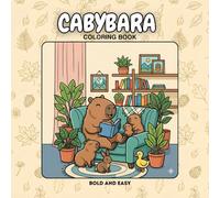 Capybara Bold and Easy Coloring Book: 50 Large Print, Stress-Free Illustrations for Relaxation and Mindfulness