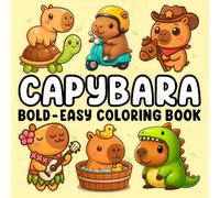 Capybara Bold and Easy Coloring Book: Capybara Book for Kids, Cute Capy Scenes to Relax and Enjoy