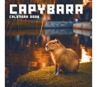 Capybara Calendar 2026: A Chill Year with the World’s Most Relaxed Animal