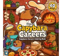Capybara Careers: A Bold and Easy Coloring Book for Adults and Kids - 40 Cute Capybaras in Fun Jobs and Professions