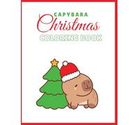 Capybara Christmas: Coloring Book (Christmas Coloring Books)