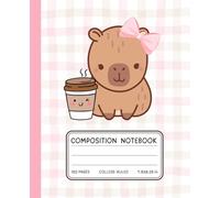 Capybara Coffee Composition Notebook - Cute College-Ruled Journal with Pink Bow & Latte Cup | 7.5 x 9.25 in | 120 Pages | Kawaii Gingham Design: ... Girls, Students & Kawaii Stationery Lovers