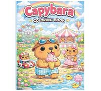 Capybara Coloring Book: 24 Cute and Fun Capybara Illustrations for Kids Ages 4-10