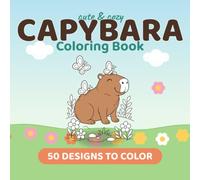 Capybara Coloring Book: 50 Cute Capybaras to Color for Kids and Adults - Large 8.5 x 8.5 in.