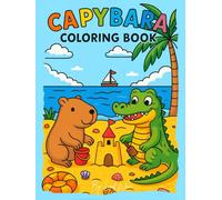 Capybara Coloring Book: 60 Adorable Designs and Fun Facts about Capybaras