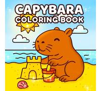 Capybara Coloring Book: A Cute and Fun Kids Coloring Book