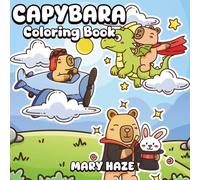 Capybara Coloring Book: Adorable Capybara Scenes with Interesting Facts | Simple & Bold Designs | A Relaxing Coloring Experience for All Ages