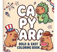 Capybara Coloring Book: Bold and Easy Cute Patriotic Capybaras | Kawaii American Coloring Book for Kids Teens and Adults | Fun Independence Day Designs for Stress Relief and Relaxation