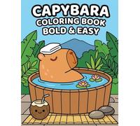 Capybara Coloring Book: Bold & Easy: Unwind with Gentle Giant Adventures
