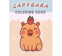 Capybara Coloring Book: Capybara Friends: Easy and Fun Art for Kids
