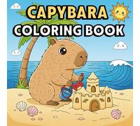 Capybara Coloring Book: Cozy and Fun Animal Adventures with Friends for Kids Ages 4-8
